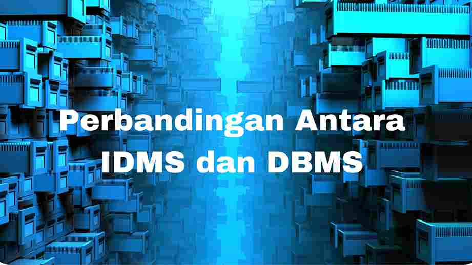 Perbandingan A ntara IDMS dan  DBMS_11zon.jp g